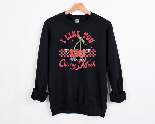 I Like You Cherry Much Sweatshirt